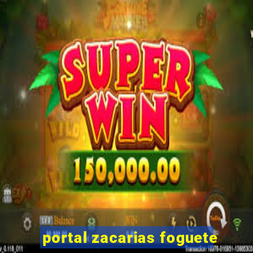 portal zacarias foguete